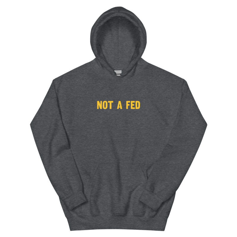 Not a Fed - Hoodie - Image 4