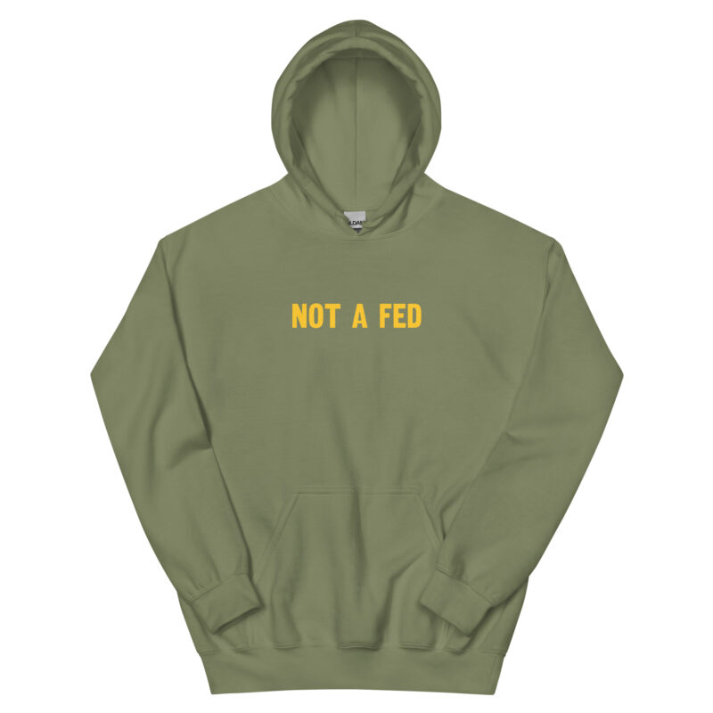 Not a Fed - Hoodie