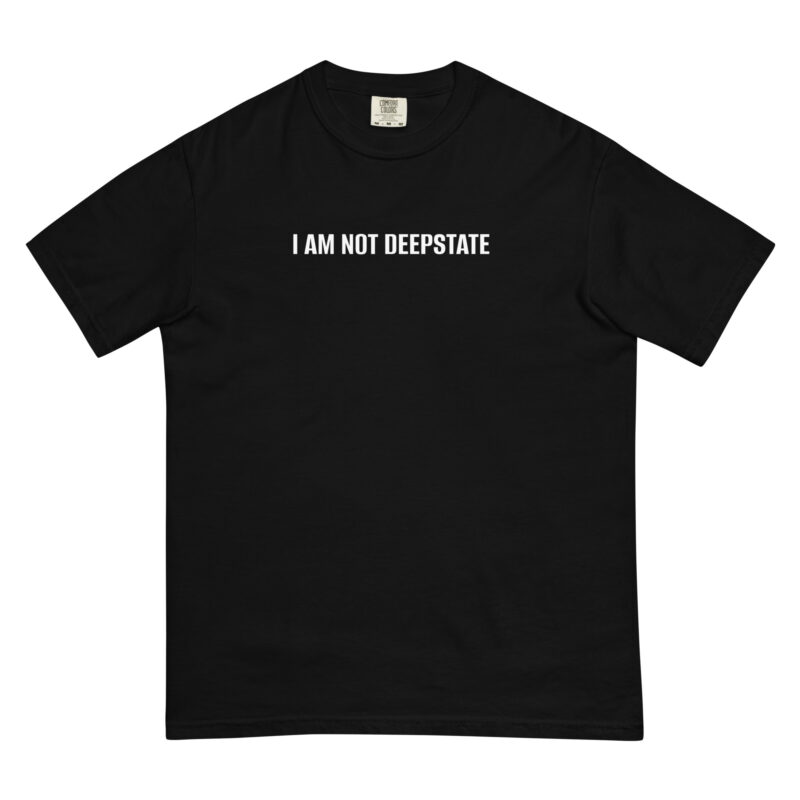 I Am Not Deepstate - Shirt