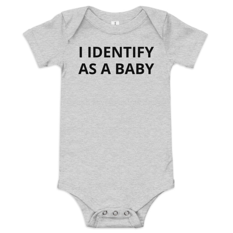 I Identify as a Baby - Onesie - Image 3